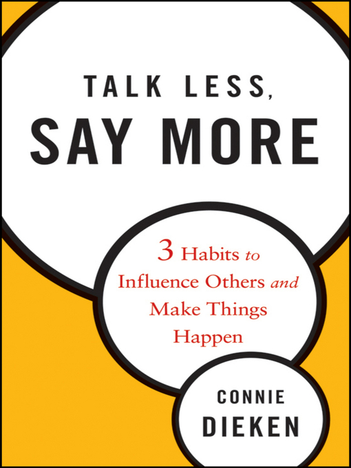 Title details for Talk Less, Say More by Connie Dieken - Available